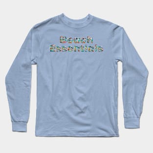 Beach Essentials Long Sleeve T-Shirt